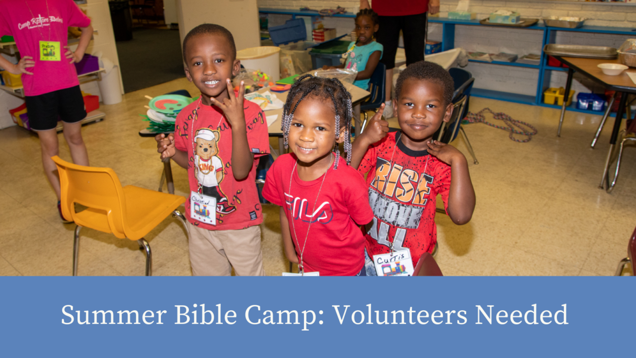 Summer Bible Camp Volunteers Needed Gifts For All God's Children